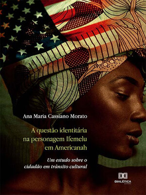 cover image of A questão identitária na personagem Ifemelu em Americanah